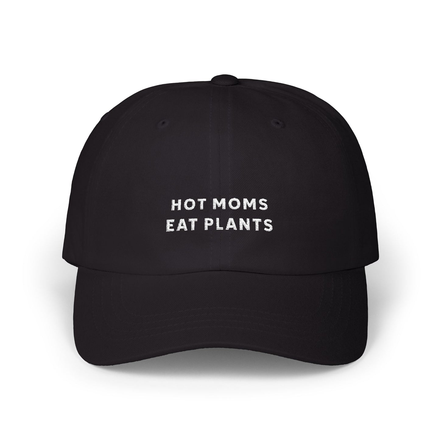 Hot Moms Eat Plants Baseball Cap: Embroidered Dad Cap, Vegan Mom Gift, Plant Powered Hat, Gift for Plant Based Mama