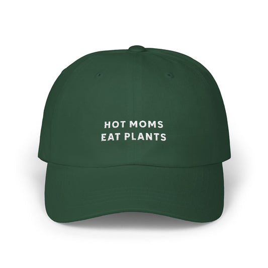 Hot Moms Eat Plants Baseball Cap: Embroidered Dad Cap, Vegan Mom Gift, Plant Powered Hat, Gift for Plant Based Mama