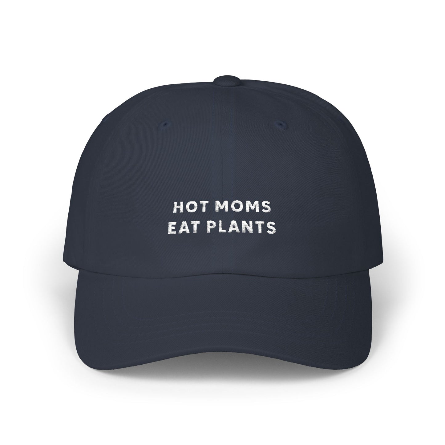 Hot Moms Eat Plants Baseball Cap: Embroidered Dad Cap, Vegan Mom Gift, Plant Powered Hat, Gift for Plant Based Mama