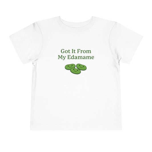 Toddler- 'Got it From My Edamame' Tee - Plant-Loving Kids Shirt